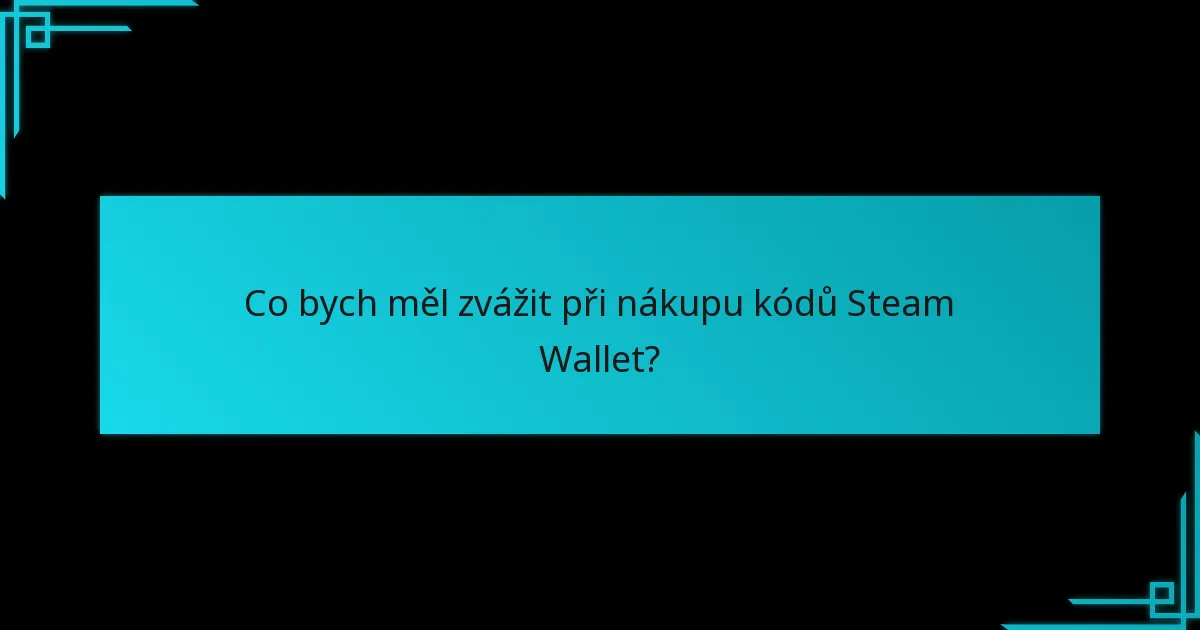 Co jsou kódy Steam Wallet a jak fungují?