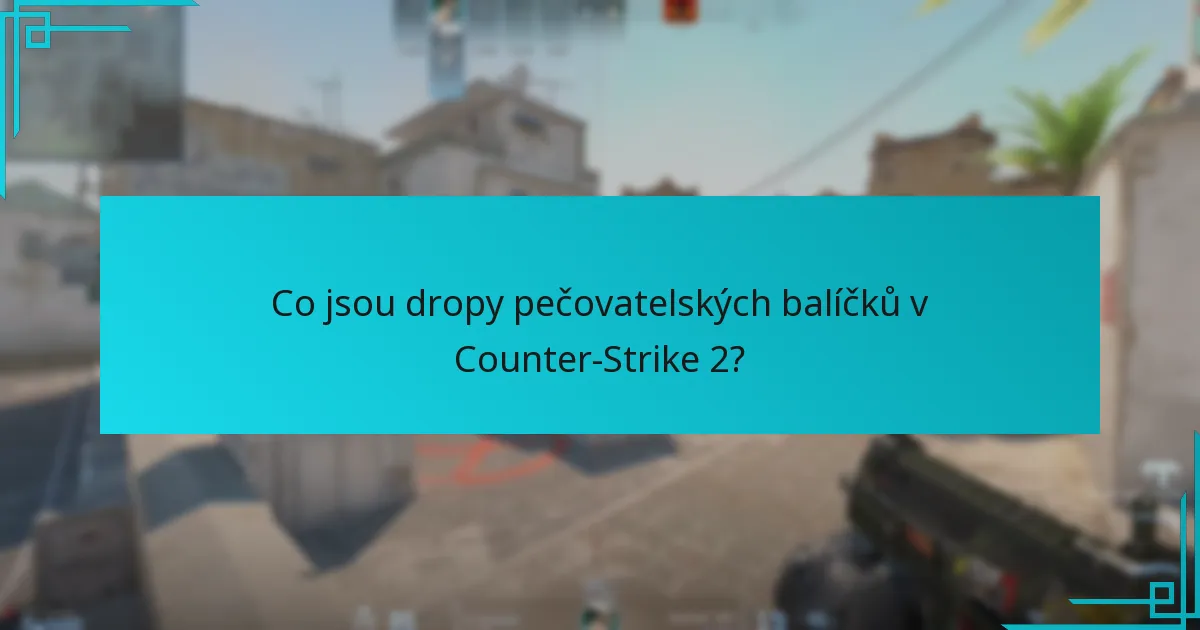 Jak se trendy dropů pečovatelských balíčků vyvíjely v průběhu času?