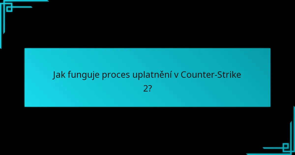 Jaké nedávné aktualizace ovlivňují uplatnění kódů Steam Wallet v Counter-Strike 2?