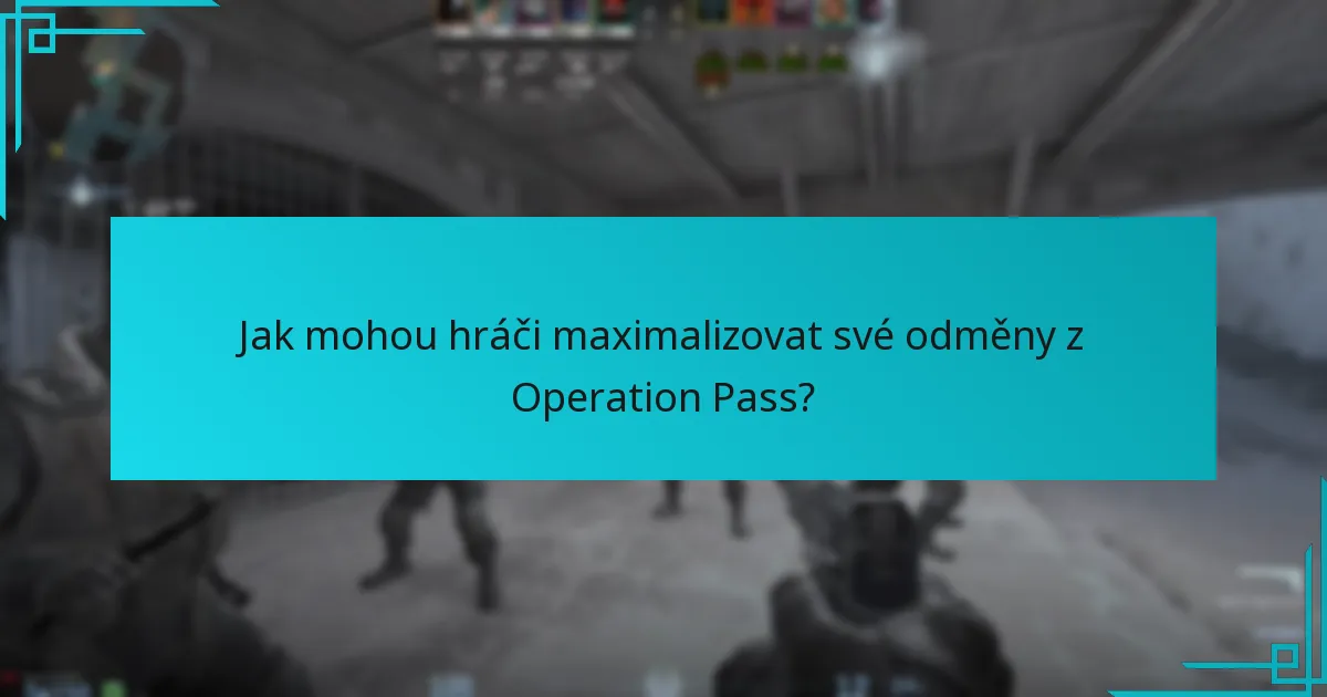 Jak mohou hráči maximalizovat své odměny z Operation Pass?