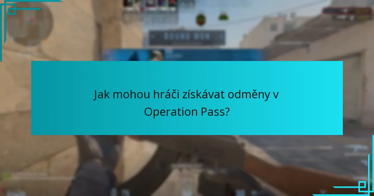 Jak mohou hráči získávat odměny v Operation Pass?