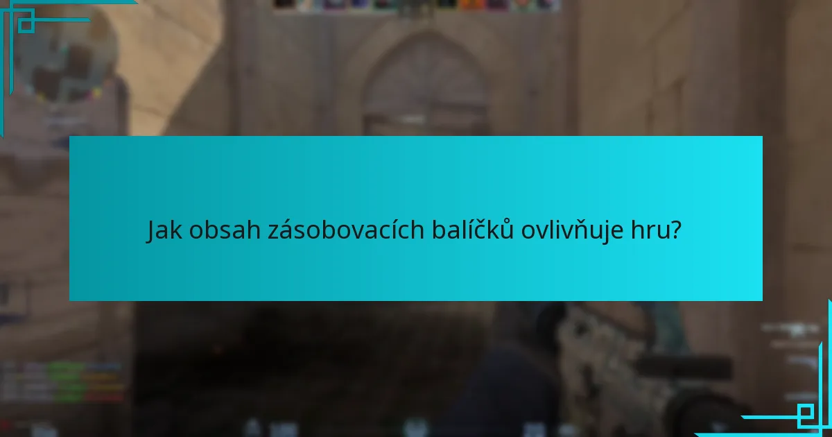Jak obsah zásobovacích balíčků ovlivňuje hru?