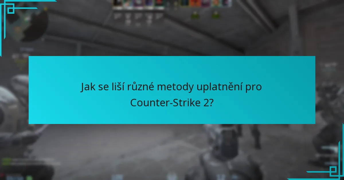 Jaké typy kódů Steam Wallet lze použít pro Counter-Strike 2?