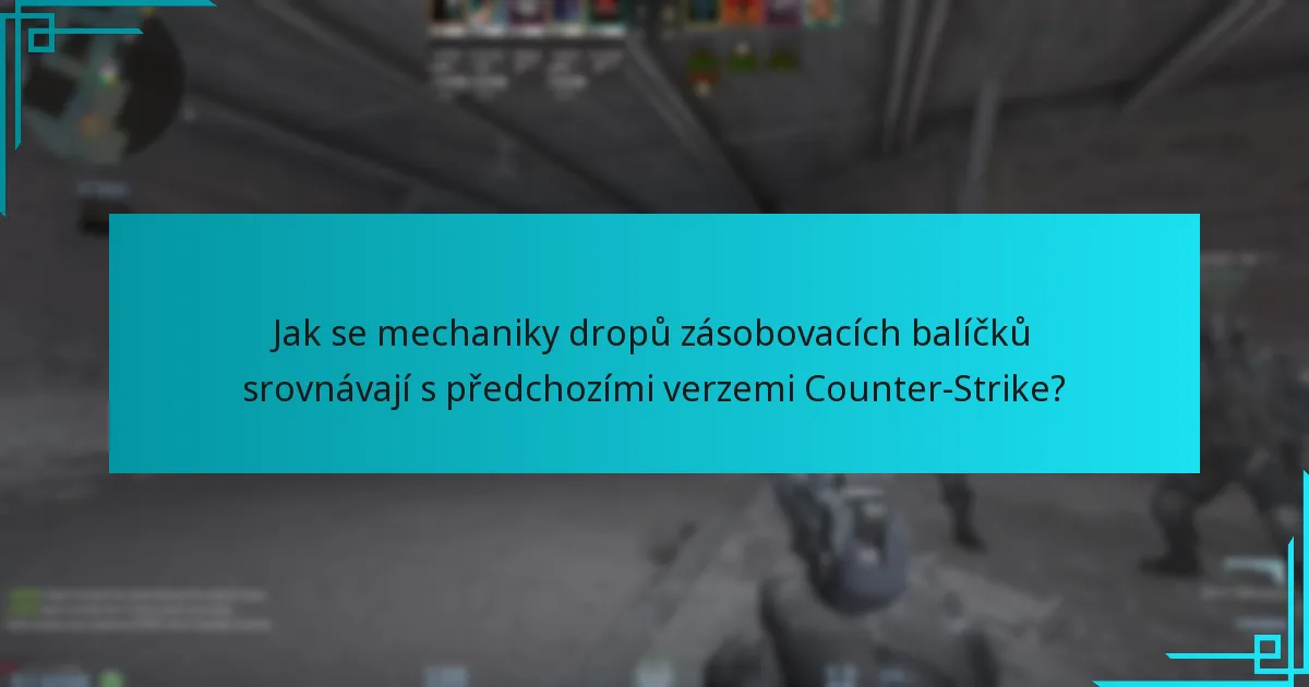 Jak se mechaniky dropů zásobovacích balíčků srovnávají s předchozími verzemi Counter-Strike?