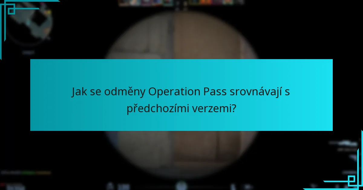 Jak se odměny Operation Pass srovnávají s předchozími verzemi?