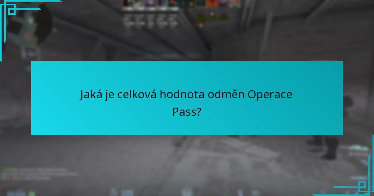 Jaká je celková hodnota odměn Operace Pass?