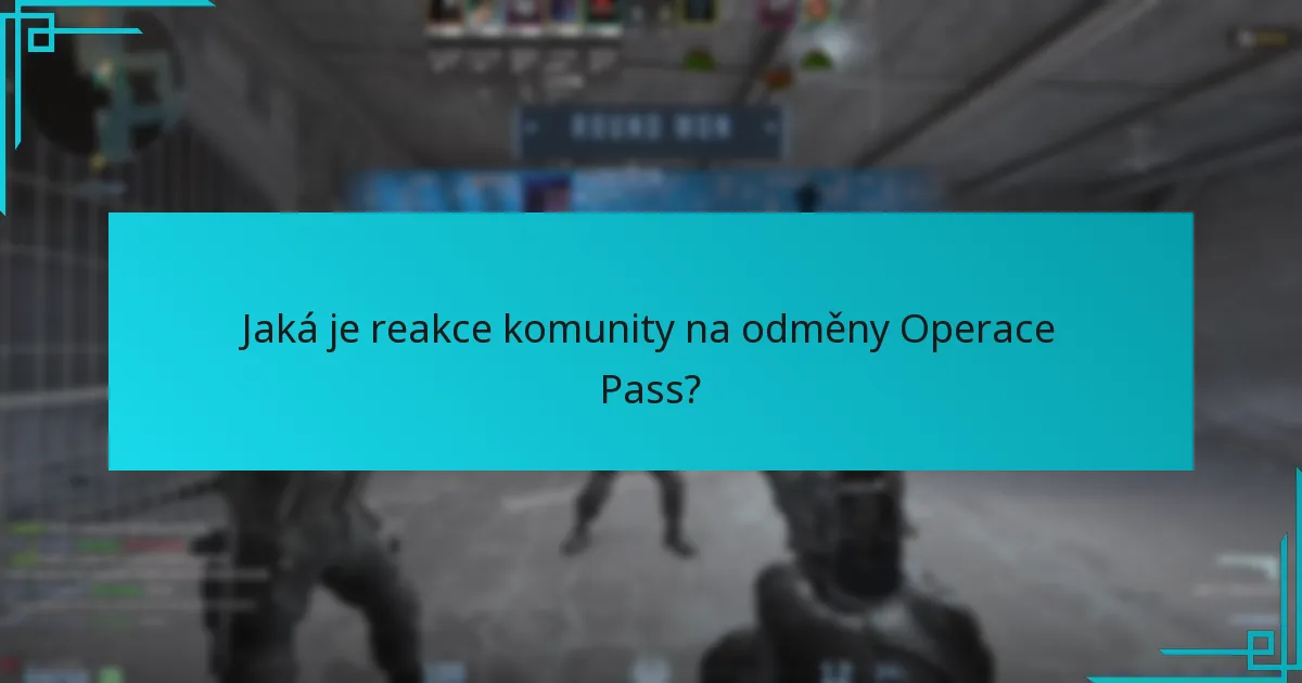 Jaká je reakce komunity na odměny Operace Pass?