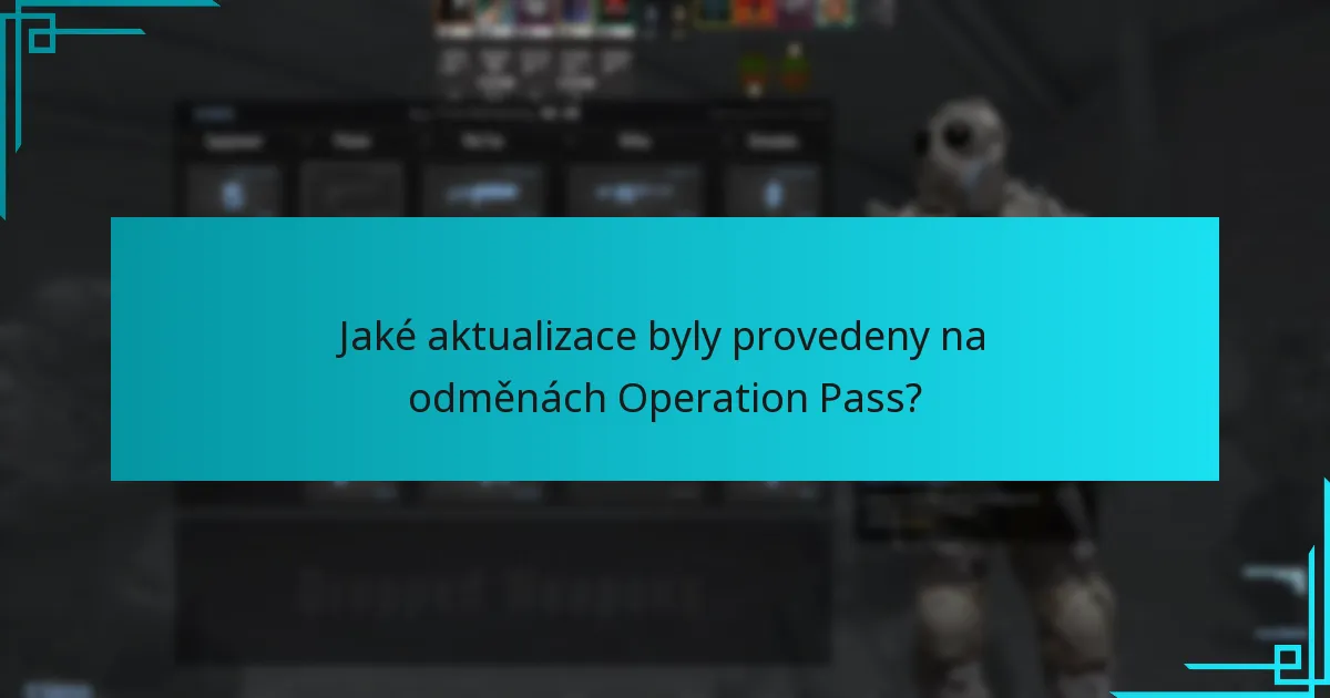 Jaké aktualizace byly provedeny na odměnách Operation Pass?