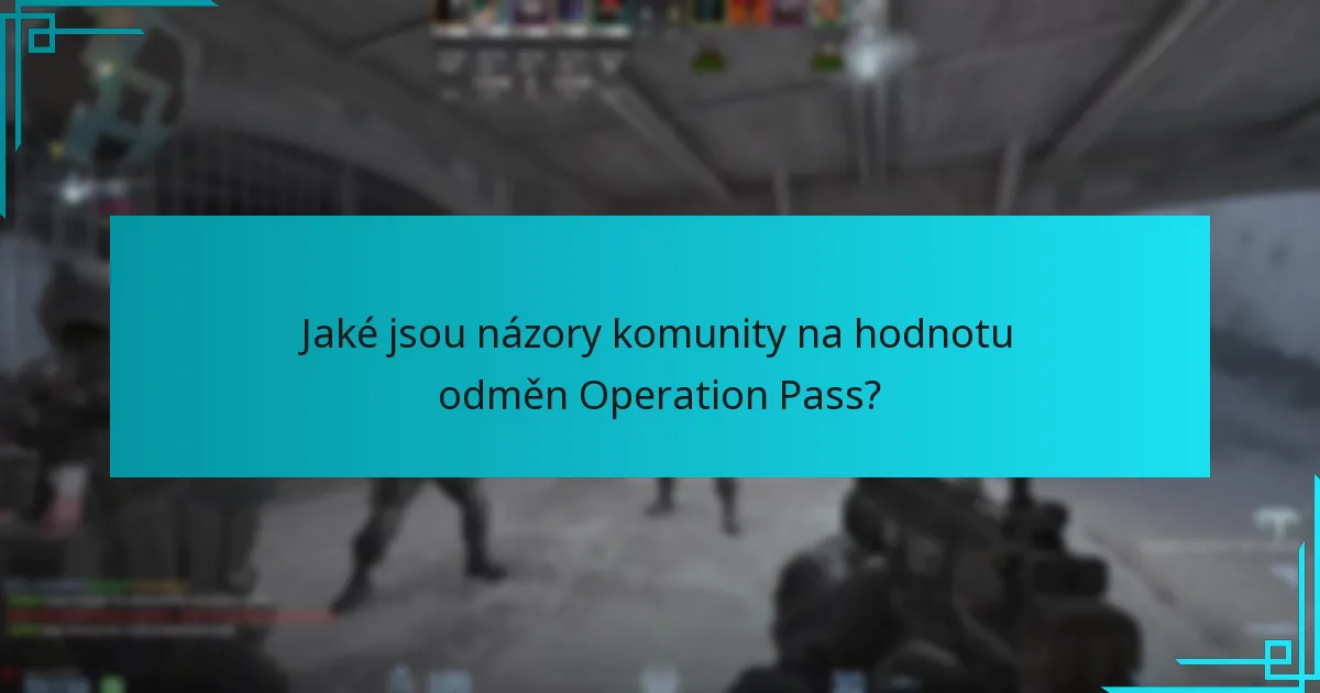 Jaké jsou názory komunity na hodnotu odměn Operation Pass?