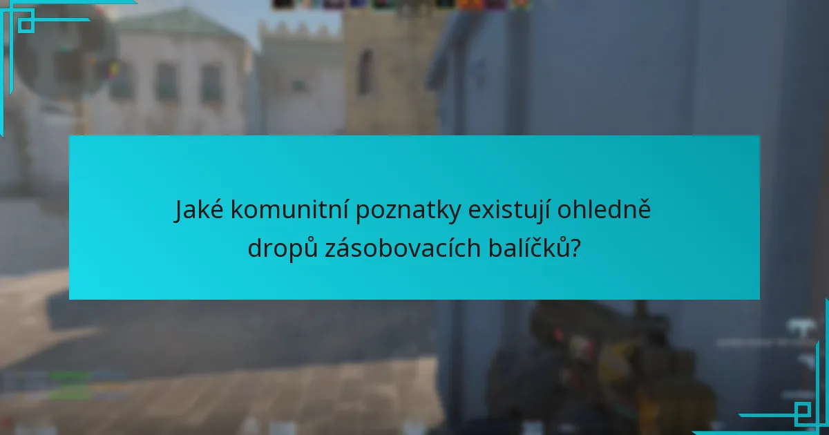 Jaké jsou běžné nástrahy při zapojení do dropů zásobovacích balíčků?