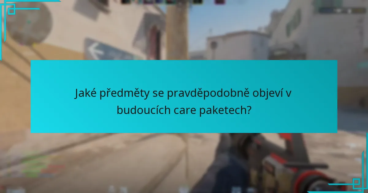 Kdy se obvykle dropují care packety?