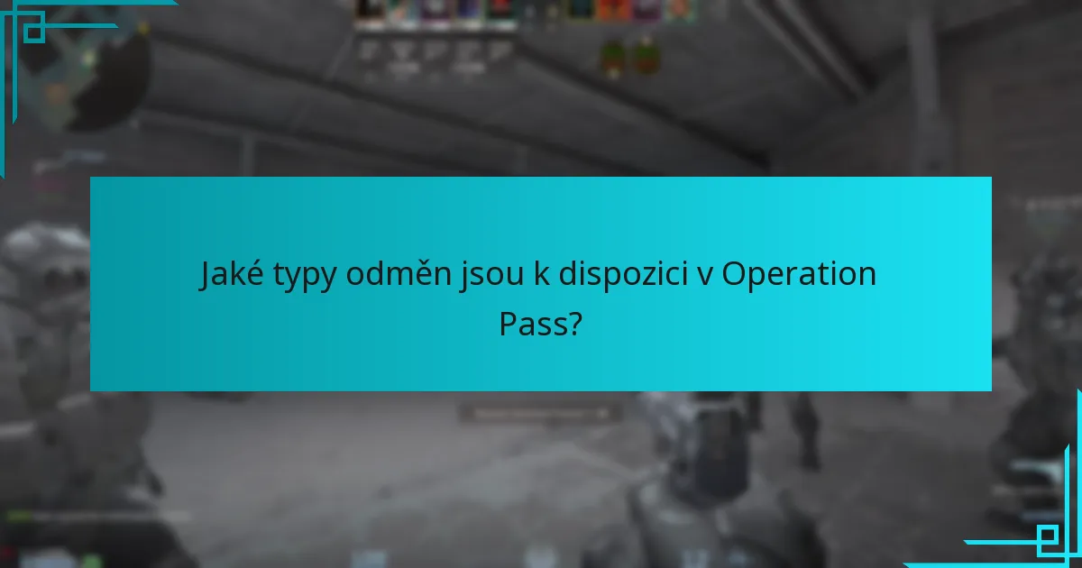 Jaké typy odměn jsou k dispozici v Operation Pass?